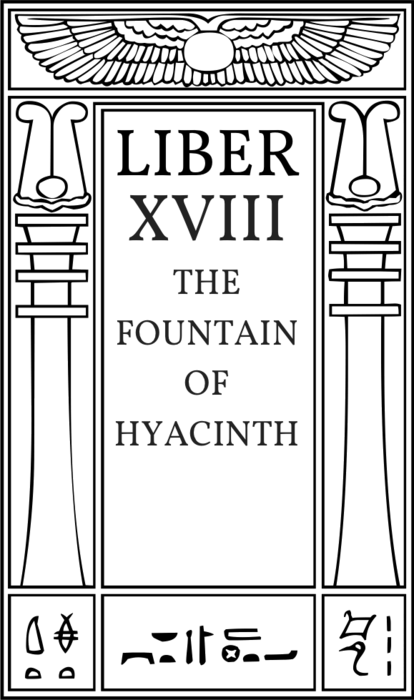 The Fountain of Hyacinth. Liber XVIII.